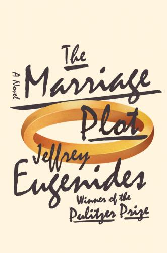 "The Marriage Plot" by Jeffrey Eugenides (Reviewed by Jessica Freeman-Slade)